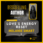 Heal Relationship Conflicts, Improve Communication, and Rebuild Trust with Psychologist Melanie Smart